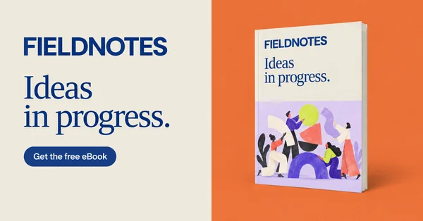 FIELDNOTES link ad: Ideas in progress. Get the free eBook